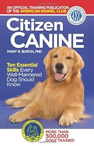 Citizen Canine by The American Kennel Club The American Kennel Club