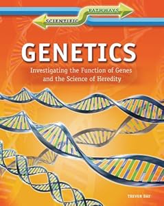 Genetics: Investigating the Function of Genes and the Science of Heredity