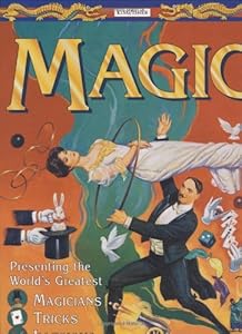 Magic: Presenting the World's Greatest Magicians, Tricks, Illusions