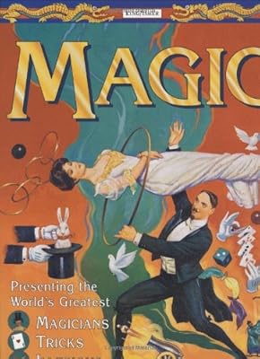 Magic: Presenting the World's Greatest Magicians, Tricks, Illusions
