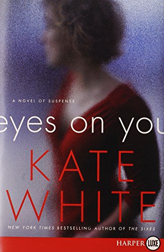 Eyes on You LP: A Novel of Suspense by Kate White
