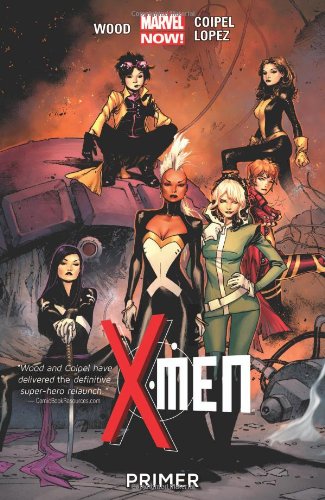 X-Men, Vol. 1: Primer by Brian Wood