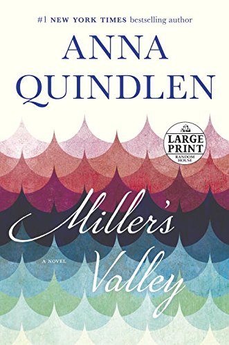 Miller's Valley: A Novel by Anna Quindlen
