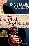 Der Fluch der Heilerin - Ina-Marie Cassens