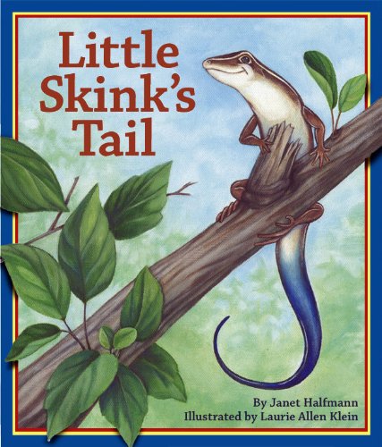 Little Skink's Tail by Janet Halfmann