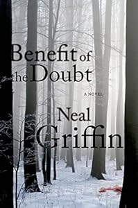 Benefit of the Doubt: A Novel