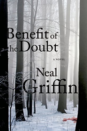 Benefit of the Doubt: A Novel by Neal Griffin