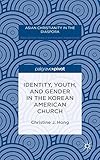 Christine Hong, "Identity, Youth, and Gender in the Korean American Church" (Palgrave Macmillan, 2015)