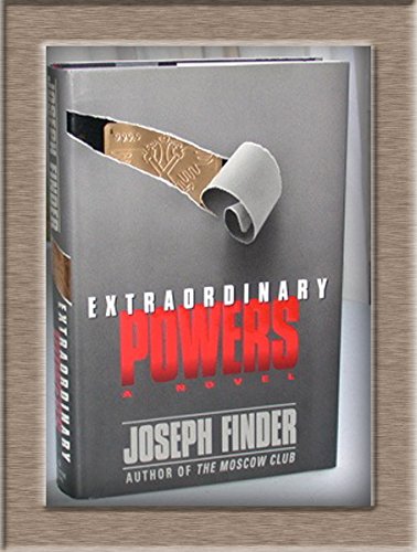 Extraordinary Powers by Joseph Finder