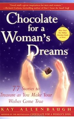Chocolate for a Woman's Dreams : 77 Stories to Treasure as You Make Your Wishes Come True