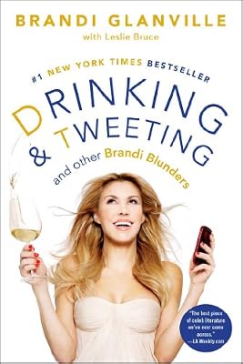 Drinking and Tweeting: And Other Brandi Blunders