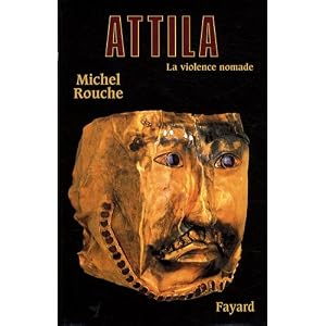 Attila : La violence nomade