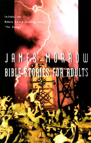 Bible Stories for Adults by James Morrow