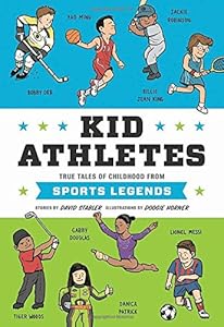 Kid Athletes: True Tales of Childhood from Sports Legends by David Stabler