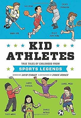 Kid Athletes: True Tales of Childhood from Sports Legends