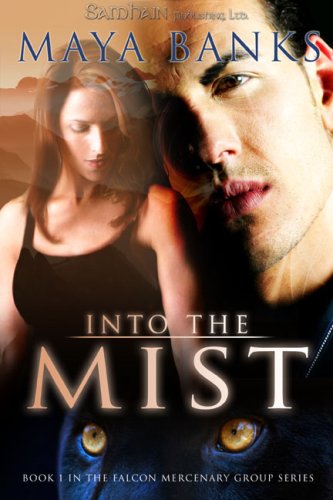 Into the Mist (Falcon Mercenary Group) by Maya Banks