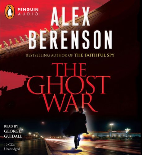 The Ghost War by Alex Berenson