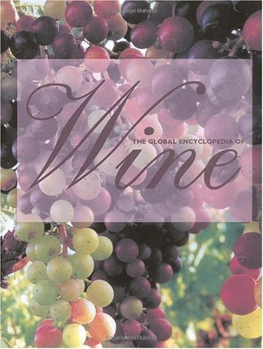 The Global Encyclopedia of Wine, Updated Edition by Peter Forrestal