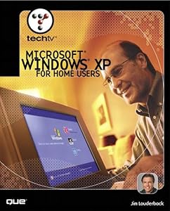 TechTV Microsoft(R) Windows XP for Home Users by Jim Louderback