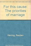 For this cause: The priorities of marriage