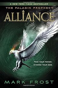 Alliance: The Paladin Prophecy Book 2 by Mark Frost