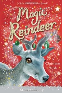 Magic Reindeer: a Christmas Wish