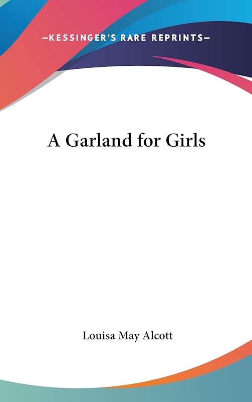 A Garland for Girls by Louisa May Alcott
