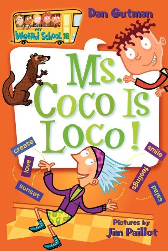 My Weird School #16: Ms. Coco Is Loco! by Dan Gutman
