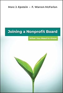 Joining a Nonprofit Board: What You Need to Know by Marc J. Epstein