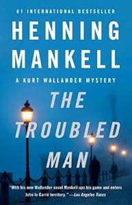 The Troubled Man: A Kurt Wallander Mystery (10)