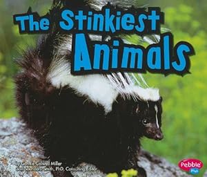 The Stinkiest Animals (Pebble Plus: Extreme Animals)