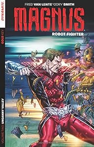 Magnus: Robot Fighter Volume 2: Uncanny Valley