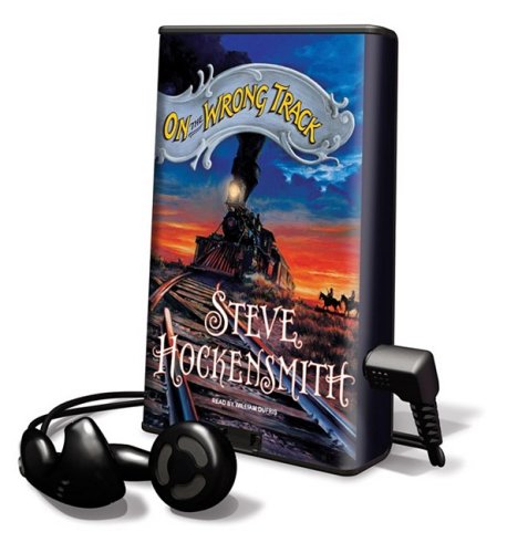 On The Wrong Track: Library Edition (Holmes on the Range Mysteries (Playaway)) by Steve Hockensmith