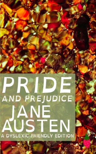 Pride and Prejudice (Dyslexic-Friendly Edition) by Jane Austen