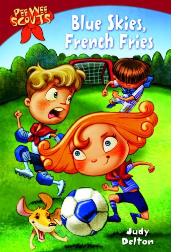 Pee Wee Scouts: Blue Skies, French Fries (A Stepping Stone Book(TM)) by Judy Delton