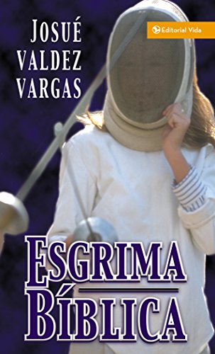 Esgrima B&iacute;blica by Zondervan