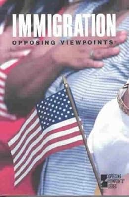 Opposing Viewpoints Series - Immigration (Opposing Viewpoints Series)