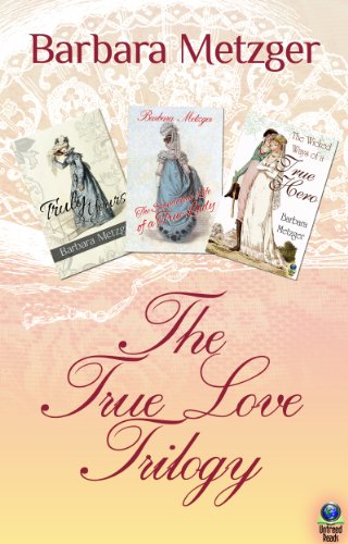 The True Love Trilogy by Barbara Metzger