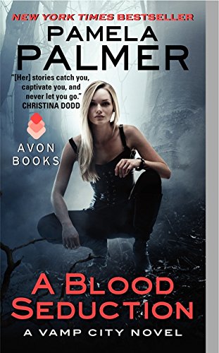 A Blood Seduction: A Vamp City Novel by Pamela Palmer