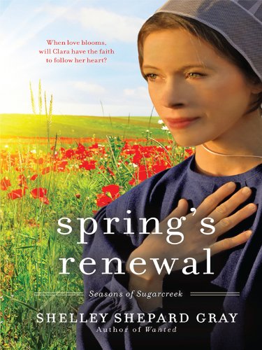 Spring's Renewal by Shelley Shepard Gray