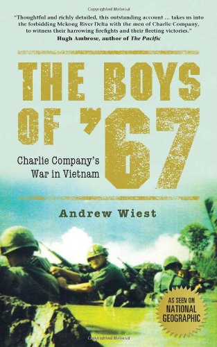 The Boys of '67: Charlie Company's War in Vietnam by Andrew Wiest
