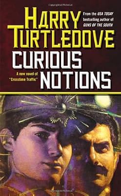 Curious Notions (Crosstime Traffic, Book 2)