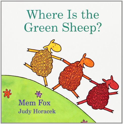 Where Is the Green Sheep? by Mem Fox