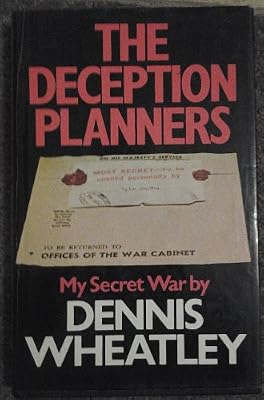The Deception Planners: My Secret War