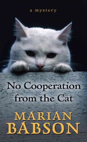 No Cooperation from the Cat: A Mystery by Marian Babson