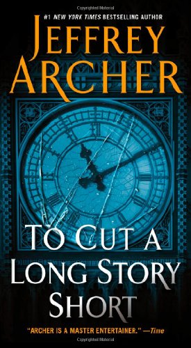 To Cut a Long Story Short by Jeffrey Archer