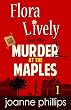 Murder at the Maples: Cozy Private Investigator Series (Flora Lively Mysteries Book 1)