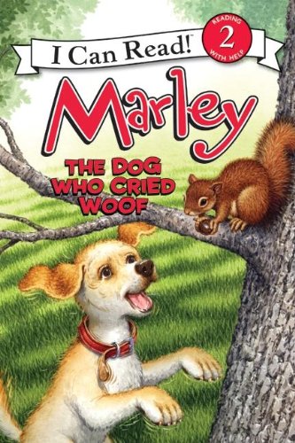 Marley: The Dog Who Cried Woof by John Grogan  ,