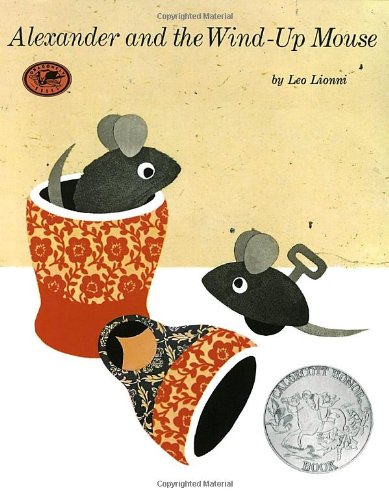 Alexander and the wind-up mouse by Leo Lionni