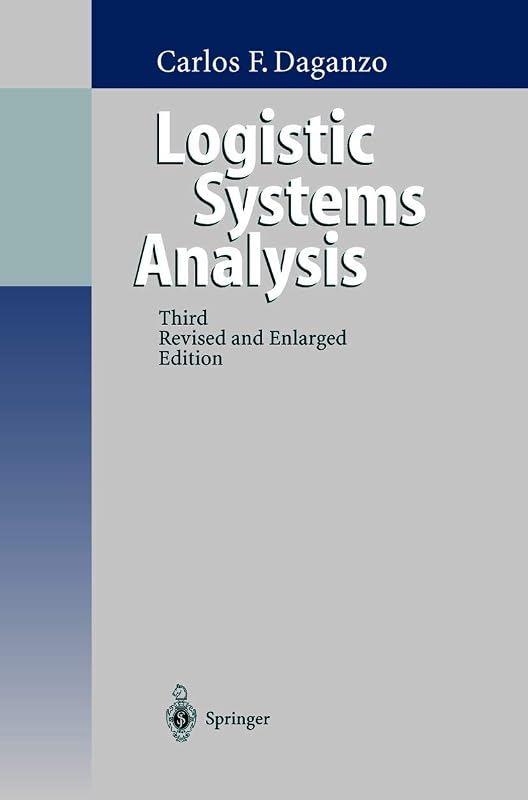 Logistics Systems Analysis by Carlos F. Daganzo